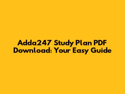 Adda247 Study Plan PDF Download: Your Easy Guide