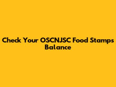 Check Your OSCNJSC Food Stamps Balance
