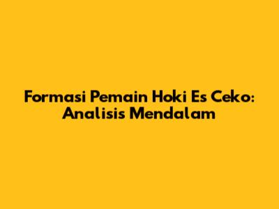 Formasi Pemain Hoki Es Ceko: Analisis Mendalam