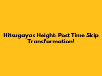 Hitsugaya's Height: Post Time Skip Transformation!