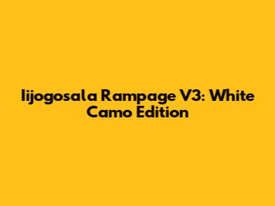 Iijogosala Rampage V3: White Camo Edition