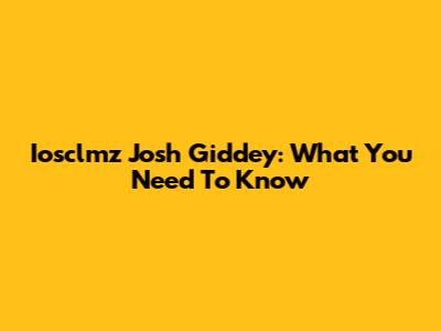 Iosclmz Josh Giddey: What You Need To Know