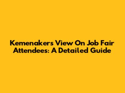Kemenaker's View On Job Fair Attendees: A Detailed Guide