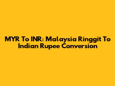 MYR To INR: Malaysia Ringgit To Indian Rupee Conversion