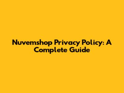 Nuvemshop Privacy Policy: A Complete Guide