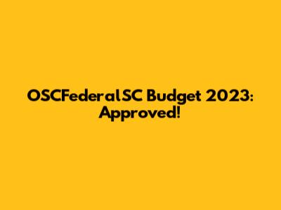 OSCFederalSC Budget 2023: Approved!