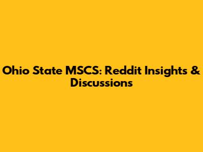 Ohio State MSCS: Reddit Insights & Discussions