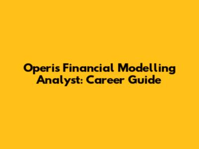 Operis Financial Modelling Analyst: Career Guide