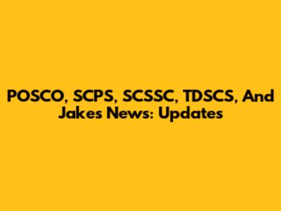 POSCO, SCPS, SCSSC, TDSCS, And Jake's News: Updates