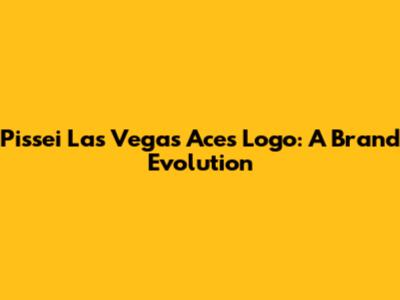 Pissei Las Vegas Aces Logo: A Brand Evolution