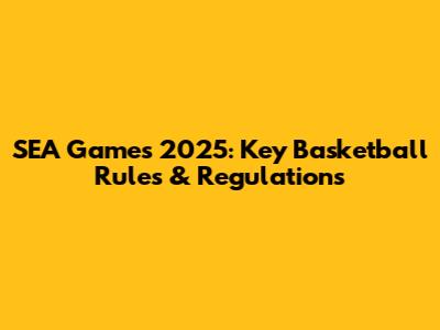 SEA Games 2025: Key Basketball Rules & Regulations