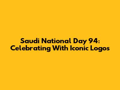 Saudi National Day 94: Celebrating With Iconic Logos