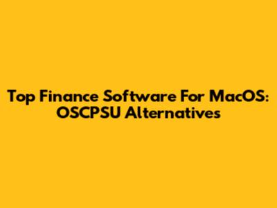 Top Finance Software For MacOS: OSCPSU Alternatives